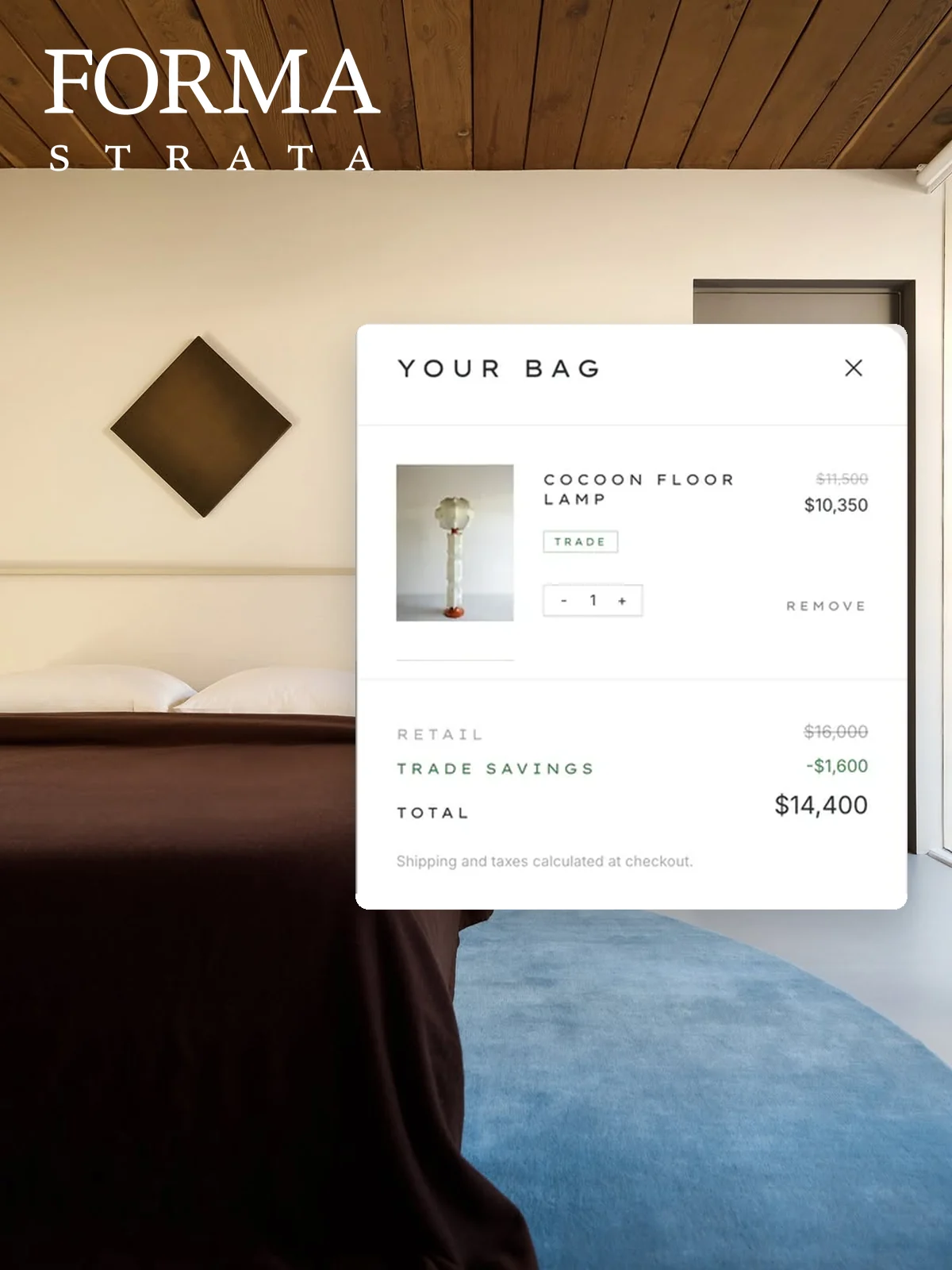 Forma Strata room with trade savings shown in the bag
